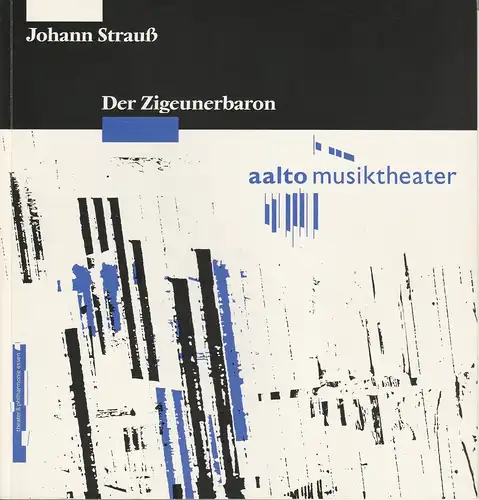 Theater & Philharmonie Essen, Otmar Herren, Wolf-Dieter Hauschildt, Klaus Bertisch, Wolfgang Binal, Sabine Siemon, Eva Bucht: Programmheft Johann Strauß DER ZIGEUNERBARON Premiere 17. Oktober 1992 Aalto Musiktheater Spielzeit 1992 / 93. 