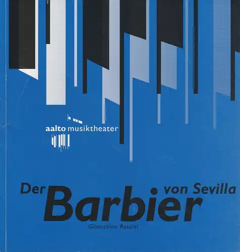 Theater & Philharmonie Essen, Otmar Herren, Wolf-Dieter Hauschild, Wolfgang Binal: Programmheft Gioacchino Rossini DER BARBIER VON SEVILLA Premiere 2. April 1994 Aalto Musiktheater Spielzeit 1993 / 94. 