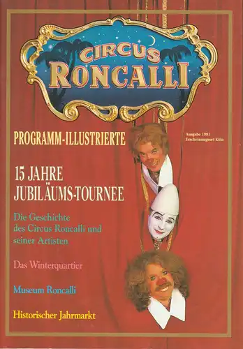 Circus Roncalli, Bernhard Paul, Theo O. Krath, Udo Weger, Mario Angelo, Engelbert Greis, Thomas Schulte, Meike Venne: Programmheft CIRCUS RONCALLI Programm-Illustrierte Ausgabe 1991 15 Jahre Jubiläums-Tournee DIE REISE ZUM REGENBOGEN. 