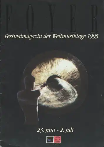 Bernd Siepmann, Georg Willmes, Achim Prossek, Hannah Meloh: FOYER Weltmusiktage 23. Juni - 2. Juli 1995 Sonderausgabe Juni 1995. 