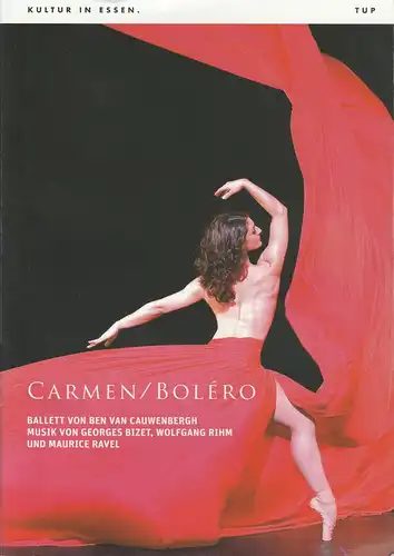 Theater und Philharmonie Essen, Berger Bergmann, Ben van Cauwenbergh, Stefan Soltesz, Nils Szczepanski: Programmheft CARMEN / BOLERO Ballett von Ben van Cauwenbergh Premiere 12. Feburar 2011 Aalto Ballett Theater Spielzeit 2010 / 2011. 