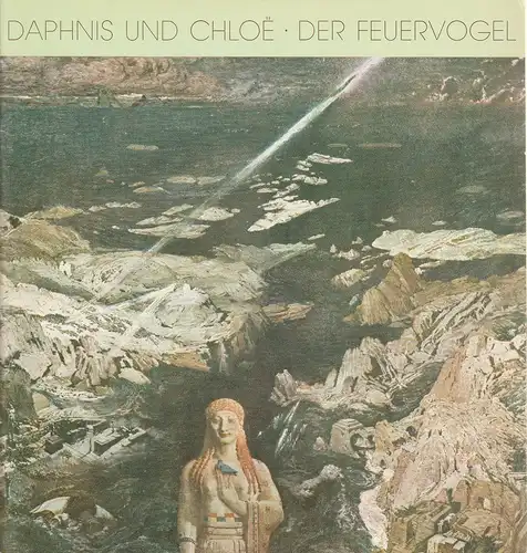 Hamburgische Staatsoper, Willaschek Wolfgang, Cordes Annedore, Anja von Witzler: Programmheft Daphnis und Chloe von Maurice Ravel und Der Feuervogel von Igor Strawinsky. Premiere am 20. Dezember 1985. 