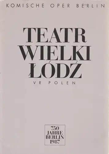 Künstler-Agentur der DDR, Wolfgang Lange, Jens Bauer, Reiner Zimmermann, Renate Schiller: Programmheft MEFISTOFELE TEATR WIELKI LODZ VR POLEN 750 Jahre Berlin 1987. 