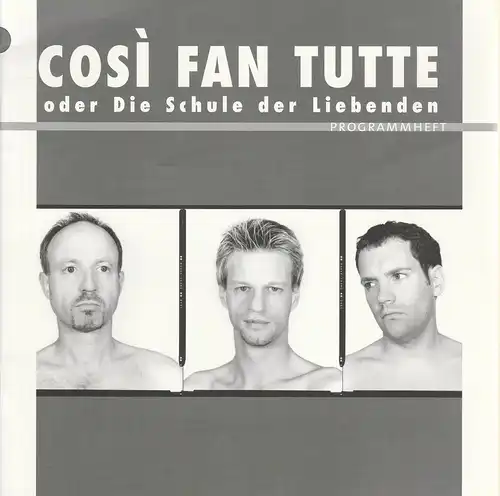 Neuköllner Oper, Andreas Altenhof, Benjamin Stein: Programmheft Wolfgang Amadeus Mozart COSI FAN TUTTE Wiederaufnahme 4. März 2004. 