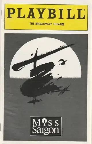 Broadway Theatre, A Shubert Organization Theatre, Gerald Schoenfeld, Philip J. Smith, Cameron Mackintosh: Programmheft Playbill Alain Boublil / Claude-Michel Schönberg MISS SAIGON Musical. 