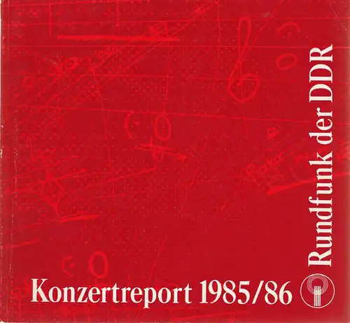 Rundfunk der Deutschen Demokratischen Republik, Livia Neugebauer, Inge Könau: Programmheft KONZERTREPORT 1985 / 86 Rundfunk der DDR. 