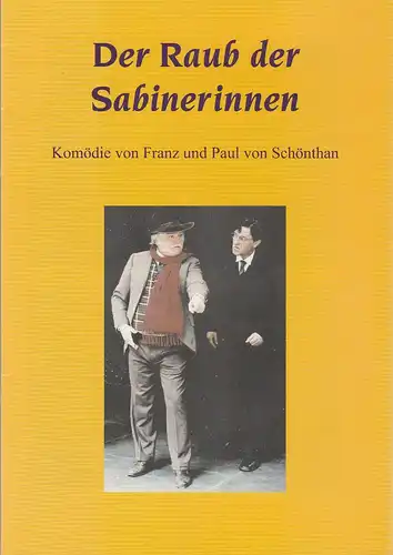 Stadttheater Neuwied, Marcel Krohn, Carsten Jost ( Fotos ): Programmheft Franz und Paul von Schönthan DER RAUB DER SABINERINNEN. 