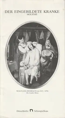 Düsseldorfer Schauspielhaus, Günther Beelitz, Michael Huthmann, Anna K. Engel: Programmheft Moliere DER EINGEBILDETE KRANKE Premiere 15. September 1984. 