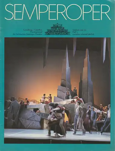 Sächsische Staatsoper Dresden, Wolfgang Pieschel, Ekkehard Walter, Barbara Lehmann: SEMPEROPER Theaterjournal der Sächsischen Staatsoper Dresden Spielzeit 1991 / 92 Heft 5. 