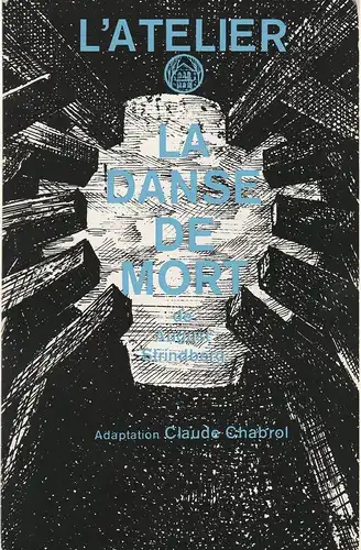 Theatre de l'Atelier, Pierre Franck, Daniele Huet-Franck: Programmheft August Strindberg LA DANSE DE MORT Oktober 1984. 