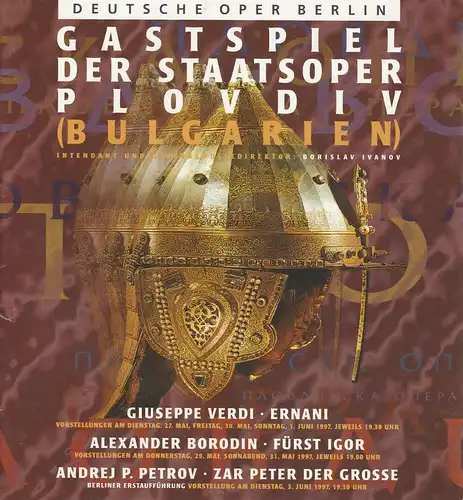 Deutsche Oper Berlin, Götz Friedrich: Programmheft GASTSPIEL DER STAATSOPER PLOVDIV Bulgarien 27. Mai bis 3. Juni 1997. 