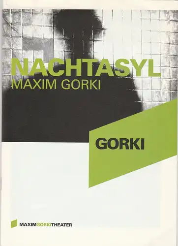 Maxim Gorki Theater, Volker Hesse, Remsi Al Khalisi, Wilfried Böing ( Probenfotos ), Bärbel Kleemann: Programmheft Maxim Gorki NACHTASYL Premiere 8. Oktober 2003 Spielzeit 2003 / 2004. 