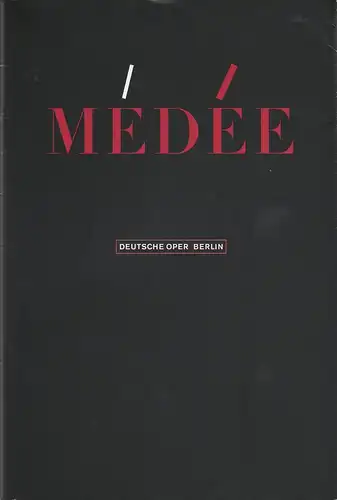 Deutsche Oper Berlin, Udo Zimmermann, Regine Palmai, Peter Kain, Bernd Uhlig ( Probenfotos ): Programmheft Luigi Cherubini MEDEE Premiere 8. Mai 2002 Spielzeit 2001 / 2002. 