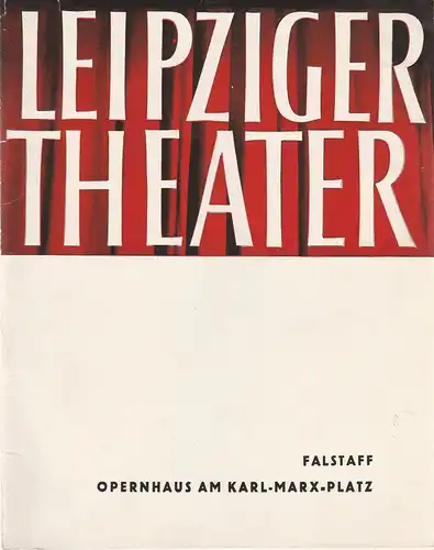 Städtische Theater Leipzig, Karl Kayser, Hans Michael Richter, Eleonore Kleiber: Programmheft Giuseppe Verdi FALSTAFF Opernhaus am Karl-Marx-Platz Spielzeit 1959 / 60 Heft 17. 