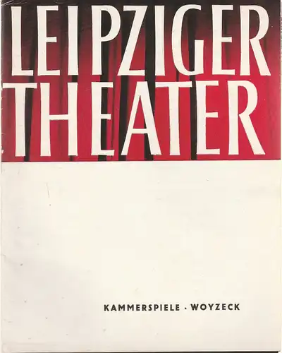 Städtische Theater Leipzig Kammerspiele, Karl Kayser, Hans Michael Richter, Walter Bankel, Isolde Hönig: Programmheft Georg Büchner WOYZECK Spielzeit 1963 / 64 Heft 1. 