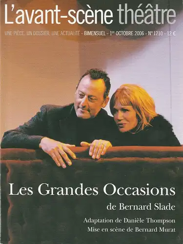 L'avant-scene theatre: LES GRANDES OCCASIONS de Bernard Slade Numero 1210 1er octobre 2006. 