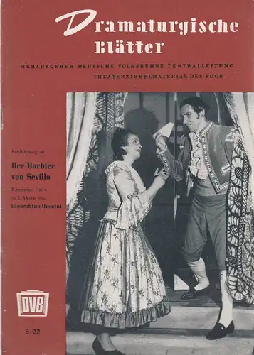 Zentralleitung der Deutschen Volksbühne, FDGB-Bundesvorstand: Dramaturgische Blätter Einführung zu DER BARBIER VON SEVILLA Nr. 8 / 22. 