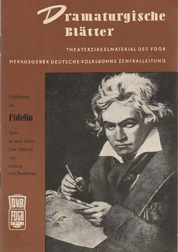 Zentralleitung der Deutschen Volksbühne, FDGB-Bundesvorstand: Dramaturgische Blätter Einführung zu FIDELIO 7. 