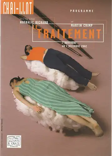 CHAI-LLOT Theatre national de Chaillot: Programmheft Martin Crimp LE TRAITEMENT Premiere 7. November 2002. 