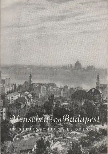 Staatsschauspiel Dresden, Heinrich Allmeroth, Heinz Pietzsch: Programmheft Lajos Mesterhazi MENSCHEN VON BUDAPEST Spielzeit 1959 / 1960. 