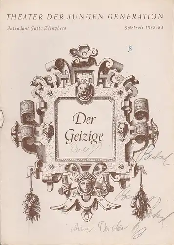 Theater der jungen Generation, Jutta Klingberg: Programmheft Moliere DER GEIZIGE Spielzeit 1953 / 54. 