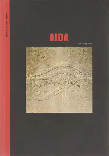 Opernhaus Zürich, Alexander Pereira, Stefan Rissi: Programmheft Giuseppe Verdi AIDA Premiere 28. Mai 2006 Spielzeit 2005 / 2006. 