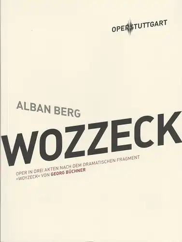 Oper Stuttgart, Jossi Wieler, Thomas Wieck: Programmheft Alban Berg WOZZECK Premiere 12. Mai 2012 Spielzeit 2011 / 2012. 