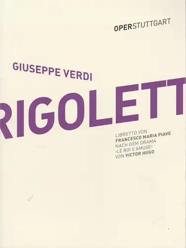 Oper Stuttgart, Jossi Wieler, Sergio Morabito, Johanna Dannhauser, Ann-Christine Mecke: Programmheft Giuseppe Verdi RIGOLETTO Premiere 28. Juni 2015 Spielzeit 2014 / 2015. 