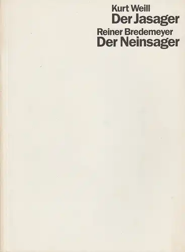 Staatsoper Stuttgart, Klaus Zehelein, Sergio Morabito, Lothar van Laak: Programmheft Kurt Weill DER JASAGER / Reiner Bredemeyer DER NEINSAGER Premiere 2. Dezember 1994 Spielzeit 1994 / 95 Heft 19. 