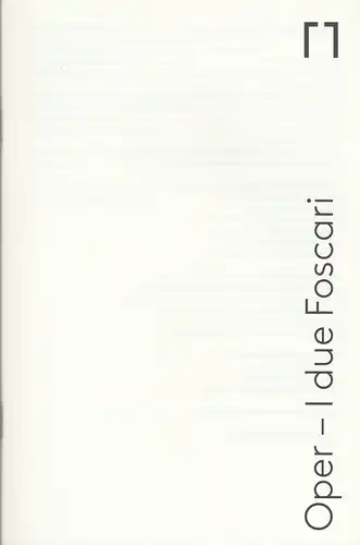 Genossenschaft Konzert und Theater St. Gallen, Werner Signer, Peter Heilker, Marion Ammicht: Programmheft Giuseppe Verdi I DUE FOSCARI Premiere 19. Juni 2015 Klosterhof St. Galler Festspiele 2015. 