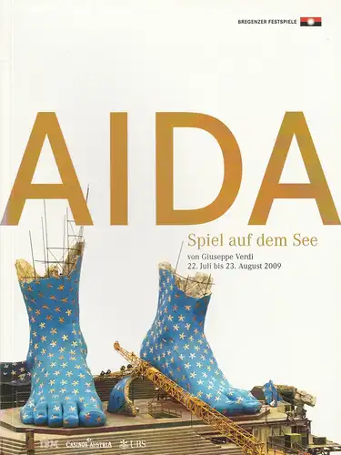 Bregenzer Festspiele 2009, David Pountney, Dorothee Schaeffer, die3.eu: Programmheft Giuseppe Verdi AIDA Spiel auf dem See 22. Juli bis 23. August 2009. 
