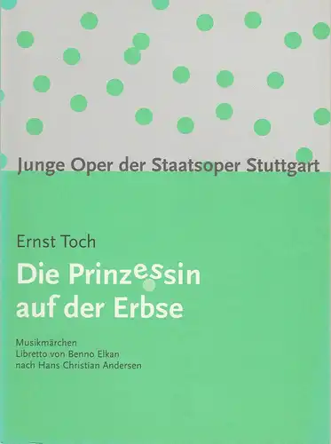 Staatsoper Stuttgart, Klaus Zehelein, Junge Oper, Manfred Weiß, Johannes Schott, Frieder Grindler: Programmheft Ernst Toch DIE PRINZESSIN AUF DER ERBSE Premiere 18. November 2004 Spielzeit 2004 / 05 Heft 85. 