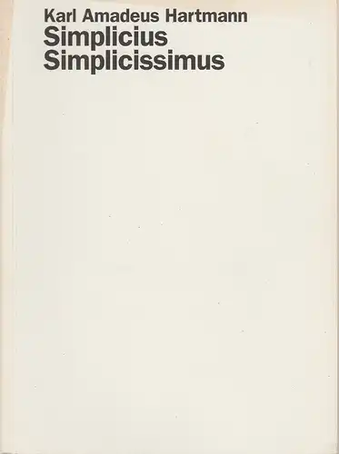 Staatsoper Stuttgart, Klaus Zehelein, Jens Schroth, Daniela Becker, Wolf-Dieter Gericke: Programmheft Karl Amadeus Hartmann SIMPLICIUS SIMPLICISSIMUS Premiere 8. Mai 2004 Spielzeit 2003 / 2004 Heft 82. 