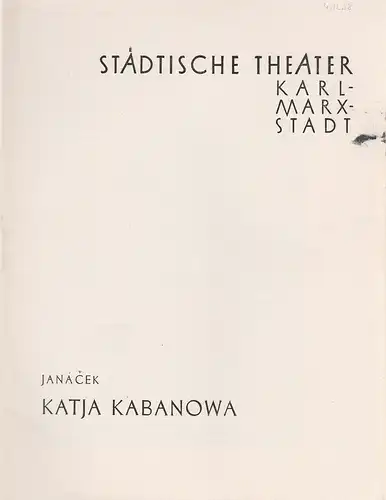 Städtische Theater Karl-Marx-Stadt, Paul Herbert Freyer, Wolf Ebermann, Gunther Witte: Programmheft Leos Janacek KATJA KABANOWA Erstaufführung am 13. Oktober 1957 Spielzeit 1957 / 1958. 