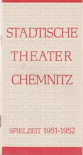 Städtische Theater Chemnitz, Karl Görs, Oskar Kaesler: Programmheft Städtische Theater Chemnitz Spielzeit 1951 - 1952 Spielzeitheft. 