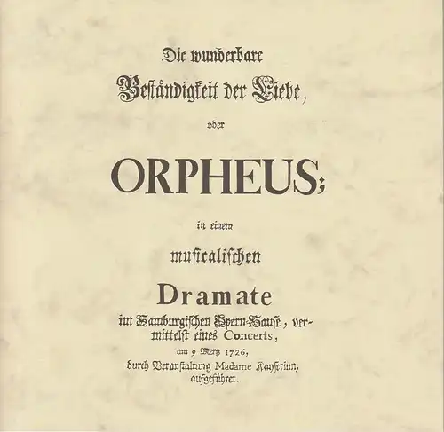 18. Festwochen der Alten Musik Innsbruck 1994: Die wunderbare Beständigkeit der Liebe oder ORPHEUS Premiere 14. August 1994 Tiroler Landestheater. 