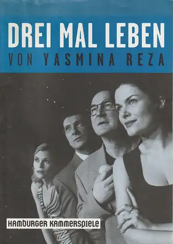 Hamburger Kammerspiele, Ulrich Tukur, Ulrich Waller: Programmheft Yasmina Reza DREI MAL LEBEN Premiere 1. April 2001. 