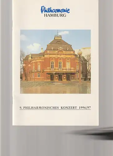 Philharmonie Hamburg, Klaus Angermann, Frank Gottschalk, Annedore Cordes: Programmheft 9. PHILHARMONISCHES KONZERT 1996 / 97 6. April 1997 Musikhalle ( Laeisz-Halle ). 