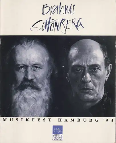 Philharmonie Hamburg, Klaus Angermann, Uwe Sommer, Peter Ruzicka ( Geleitwort ), Volker Scherliess: Programmheft JOHANNES BRAHMS / ARNOLD SCHÖNBERG Musikfest Hamburg 1993 Programmbuch. 