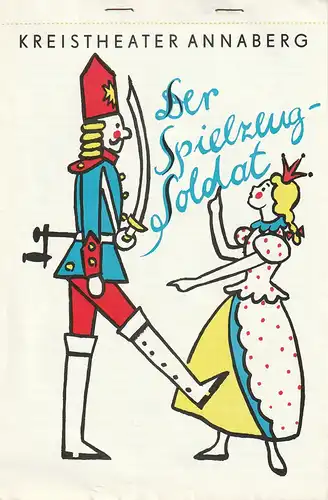 Kreistheater Annaberg, Rudolf Uhlig, Dieter Hübner, Charlotte Gotthardt ( Zeichnungen ): Programmheft Sasa Lichy DER SPIELZEUGSOLDAT Spielzeit 1969 / 70 Heft 4. 
