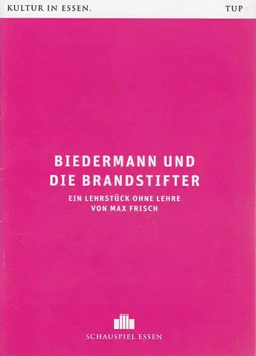 Theater und Philharmonie Essen, Schauspiel Essen, Berger Bergmann, Christian Tombeil, Florian Heller, Jan Frerichs, Philip Lethen ( Portraitfotos ), Martin Kaufhold ( Probenfotos ): Programmheft Max Frisch BIEDERMANN UND DIE BRANDSTIFTER Premiere 20. Sept