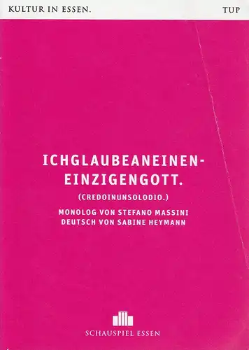 Theater und Philharmonie Essen, Schauspiel Essen, Berger Bergmann, Christian Tombeil, Carola Hannusch, Jan Frerichs, Diana Küster ( Probenfotos ): Programmheft Stefano Massini ICHGLAUBEANEINENEINZIGENGOTT Premiere 2.Oktober.. 