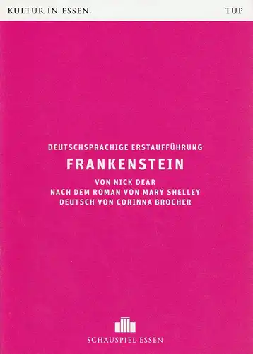 Theater und Philharmonie Essen, Schauspiel Essen, Berger Bergmann, Christian Tombeil, Helge Kreisköther, Vera Ring, Jan Frerichs, Martin Kaufhold ( Probrnfotos ): Programmheft Nick Dear FRANKENSTEIN.. 