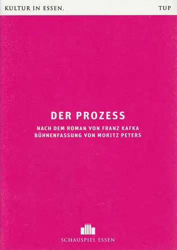 Theater und Philharmonie Essen, Schauspiel Essen, Berger Bergmann, Christian Tombeil, Anna-Sophia Güther, Jan Frerichs, Martin Kaufhold ( Probenfotos ): Programmheft Franz Kafka DER PROZESS Premiere 18. Oktober 2013 Grillo Theater Spielzeit 2013 / 2014. 