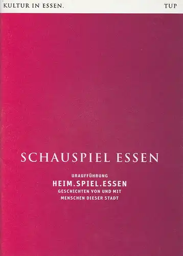 Theater und Philharmonie Essen, Schauspiel Essen, Berger Bergmann, Christian Tombeil, Carola Hannusch, Rebecca Loy, Jan Frerichs, Martin Kaufhold (Probenfotos): Programmheft Uraufführung HEIM.SPIEL.ESSEN Premiere 23. März...