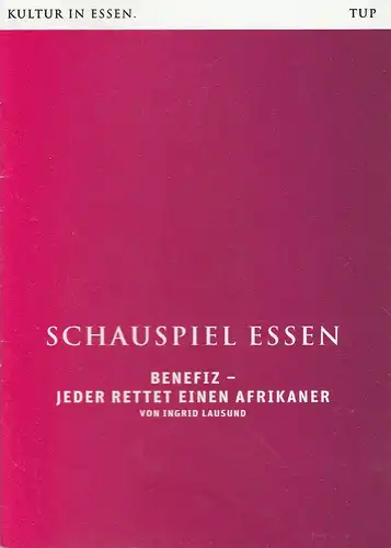 Theater und Philharmonie Essen, Schauspiel Essen, Berger Bergmann, Christian Tombeil, Judith Hesse, Jan Frerichs, Diana Küster ( Szenenfotos ): Programmheft Ingrid Lausund BENEFIZ.. 