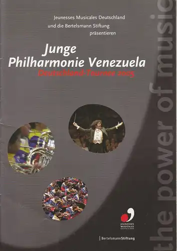 Jeunesse Musicals Deutschland, Ulrich Wüster, Christina Hartmann, Silvia Merk, Daniela Rüdiger: Programmheft JUNGE PHILHARMONIE VENEZUELA Deutschland-Tournee 2005. 