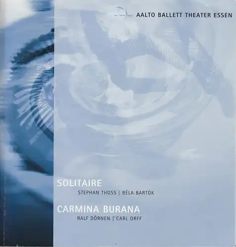 Theater und Philharmonie Essen, Otmar Herren, Stefan Soltesz,  Martin Puttke, Kerstin Schüssler Bach, Katja Adolf, Bettina Szöss ( Probenfotos ): Programmheft Aalto Ballett Theater.. 