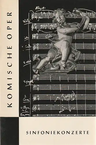 Komische Oper Berlin, Horst Seeger, Martin Vogler, Dietrich Kaufmann: Programmheft 6. SINFONIEKONZERT ORCHESTER  KOMISCHE OPER 20. April 1962 Spielzeit 1961 / 62. 