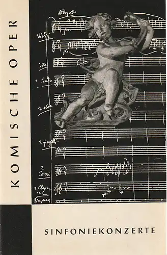Komische Oper Berlin, Horst Seeger, Martin Vogler, Dietrich Kaufmann: Programmheft 1. SINFONIEKONZERT ORCHESTER  KOMISCHE OPER 5. Oktober 1962 Spielzeit 1962 / 63. 